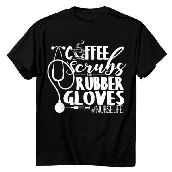 Starluxetee Coffee Scrubs And Rubber Gloves T-Shirt