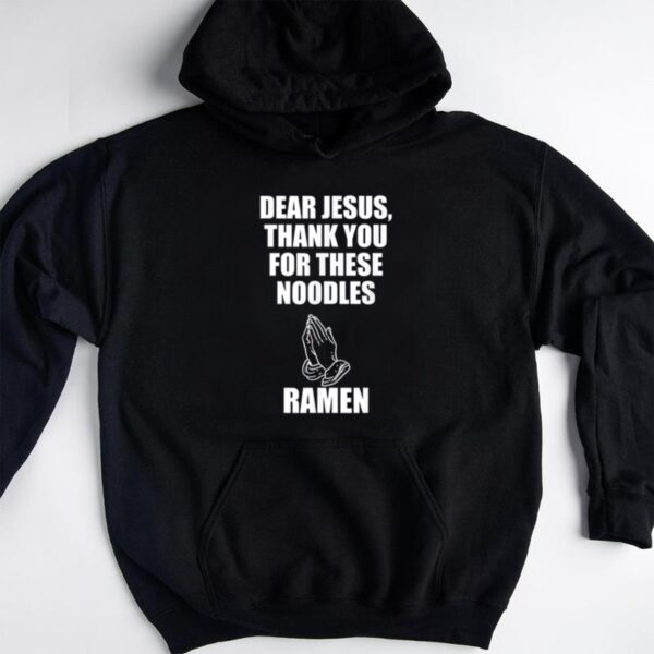 Starluxetee Dear Jesus Thank You For These Noodles Ramen T-Shirt