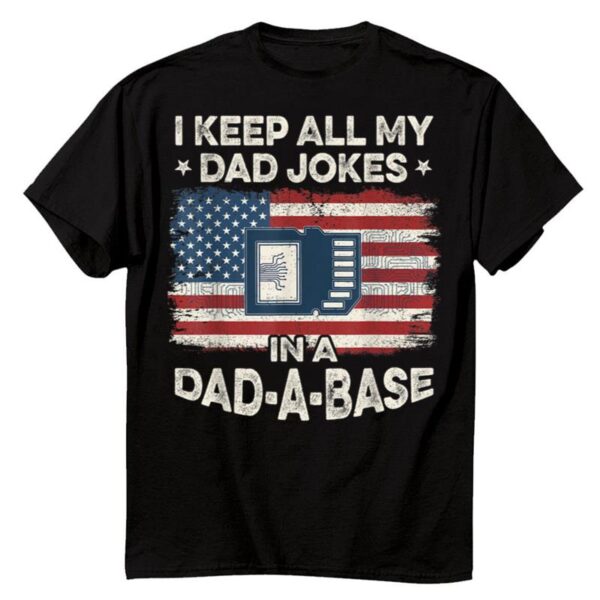 Starluxetee I Keep In All A Dad-A-Base T-Shirt