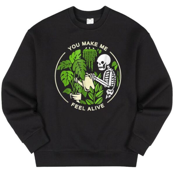 Starluxetee Plants Gardener You Make Me Feel Alive Sweater