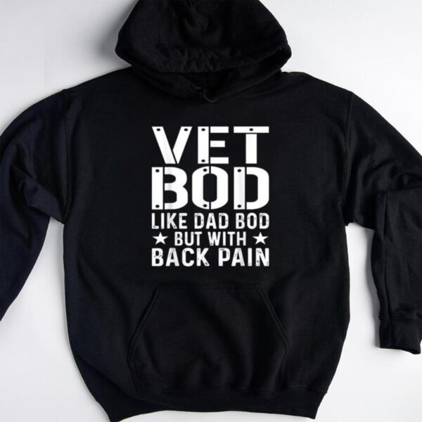 Starluxetee Vet Bod Like Dad Bod But More Back Pain T-Shirt